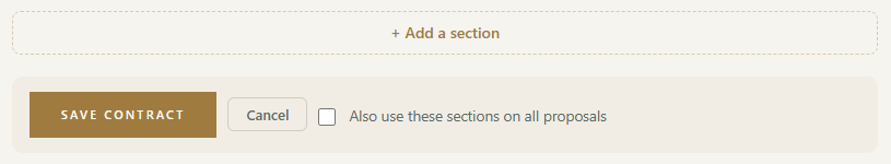 Figure 12: Add a section, Save contract, and the option to use these sections on all proposals.